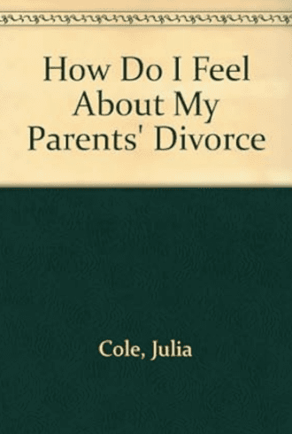 how do i feel about my parents' divorce book cover